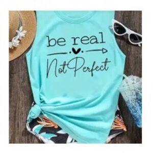 Be Real 🖤 Not Perfect Summer T-shirt